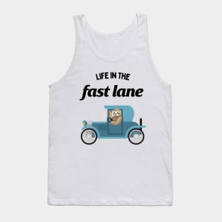 Sloth Driving a Car - Life In The Fast Lane Tank Top